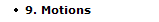 9. Motions