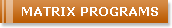 MATRIX PROGRAMS