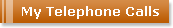 My Telephone Calls