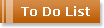 To Do List