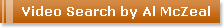 Video Search by Al McZeal
