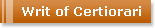 Writ of Certiorari