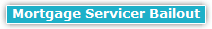 Mortgage Servicer Bailout