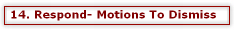 14. Respond- Motions To Dismiss