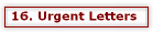 16. Urgent Letters
