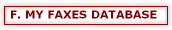F. MY FAXES DATABASE