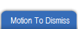  Motion To Dismiss