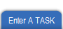Enter A TASK