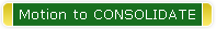 Motion to CONSOLIDATE