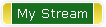 My Stream