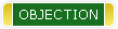 OBJECTION