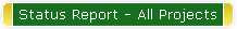 Status Report - All Projects