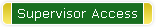 Supervisor Access